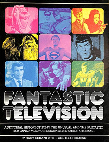 Stock image for Fantastic Television: Pictorial History of Science Fiction, the Unusual and the Fantastic on T.V. for sale by Phatpocket Limited