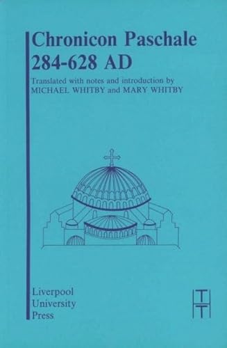 Beispielbild fr Translated Texts for Historians: Chronicon Paschale 284-628 (Volume 7) zum Verkauf von Anybook.com