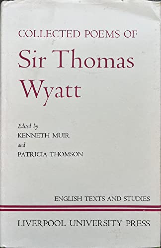 Stock image for Collected Poems of Sir Thomas Wyatt. (English Texts & Studies) for sale by WorldofBooks
