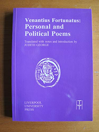 Venantius Fortunatus: Personal and Political Poems (Translated Texts for Historians LUP)