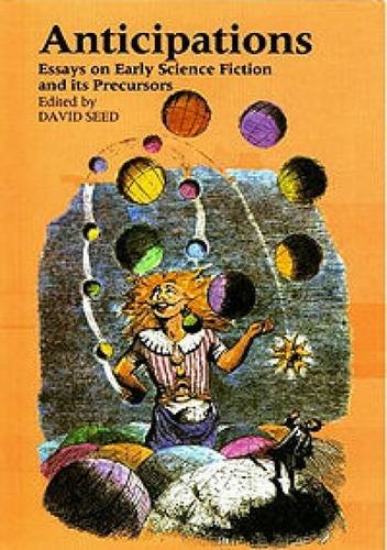 Beispielbild fr Anticipations Essays on Early Science Fiction and its Precursors zum Verkauf von Old Editions Book Shop, ABAA, ILAB