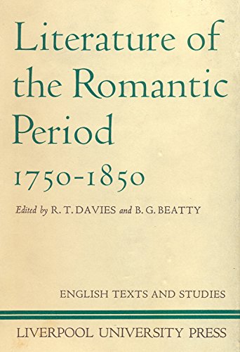 Beispielbild fr Literature of the Romantic Period, 1750 - 1850. [Liverpool English Texts and Studies] zum Verkauf von G. & J. CHESTERS