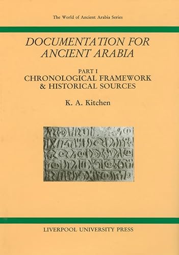 9780853233596: Documentation for Ancient Arabia, Part I: Chronological Framework and Historical Sources (The World of Ancient Arabia, 1)