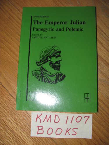 Imagen de archivo de THE EMPEROR JULIAN; Panegyric And Polemic.Claudius Mamertinus, John Chrysostom, Ephrem The Syrian a la venta por Chris Fessler, Bookseller