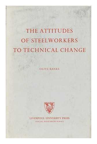 Stock image for Attitudes of Steel Workers to Technical Change (Social Research) for sale by Kennys Bookstore