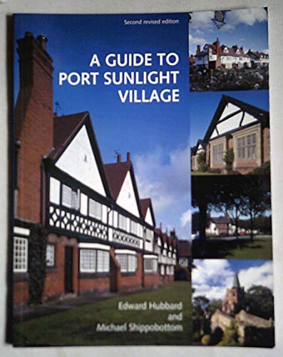 Stock image for A Guide to Port Sunlight Village 2nd editon for sale by WorldofBooks