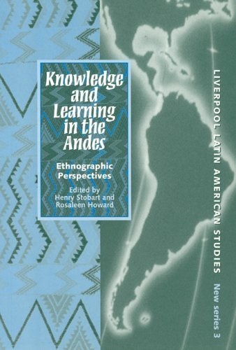 Imagen de archivo de Knowledge and Learning in the Andes: Ethnographic Perspectives (Liverpool University Press - Liverpool Latin American Studies 3) a la venta por Zubal-Books, Since 1961