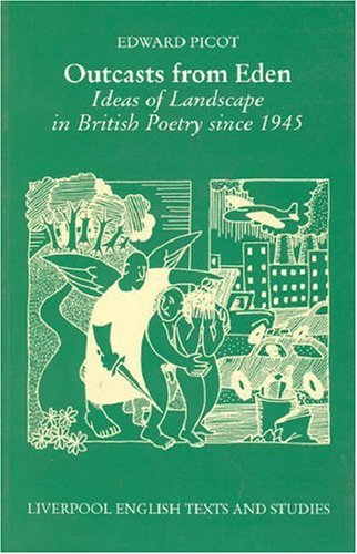 Imagen de archivo de OUTCASTS FROM EDEN. Ideas of Landscape in British Poetry since 1945. a la venta por Hay Cinema Bookshop Limited