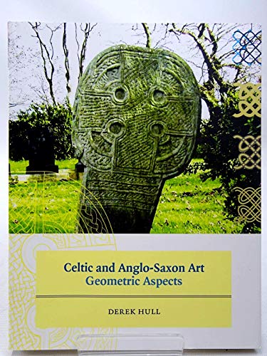 Stock image for Celtic and Anglo-Saxon Art: Geometric Perspectives for sale by Irish Booksellers
