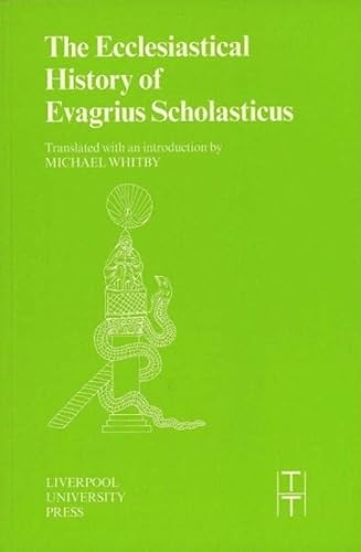 Beispielbild fr The Ecclesiastical History of Evagrius Scholasticus. Translated with an introduction by Michael Whitby zum Verkauf von St Philip's Books, P.B.F.A., B.A.