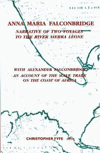 9780853236436: Anna Maria Falconbridge: Narrative of Two Voyages to the River Sierra Leone during the Years 1791-1792-1793 (Liverpool Historical Studies , Vol 17)