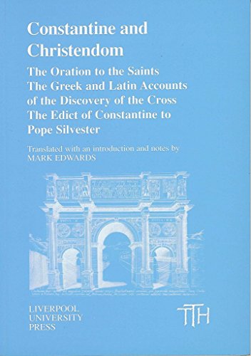 Stock image for Constantine and Christendom: The Oration to the Saints (Translated Texts for Historians 39) for sale by St Philip's Books, P.B.F.A., B.A.