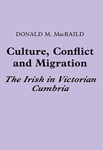 9780853236528: Culture, Conflict and Migration: The Irish in Victorian Cumbria