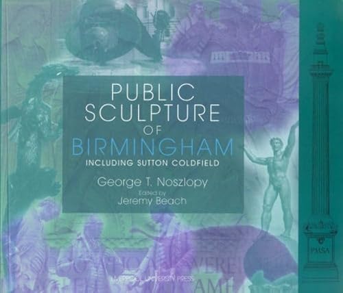 9780853236825: Public Sculpture of Birmingham: Including Sutton Coldfield: 2 (Public Sculpture of Britain)