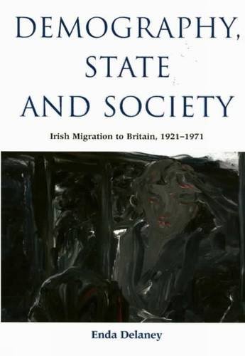 Imagen de archivo de Demography, State and Society Iris Migration to Britain 1921 - 1971 a la venta por Chequamegon Books