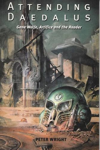 9780853238188: Attending Daedalus: Gene Wolfe, Artifice and the Reader: 29 (Liverpool Science Fiction Texts & Studies)