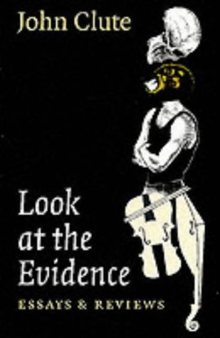 9780853238300: Look at the Evidence: Essays and Reviews: 10 (Liverpool Science Fiction Texts & Studies)
