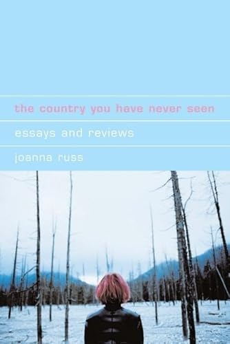 9780853238690: The Country You Have Never Seen: Essays and Reviews (Liverpool Science Fiction Texts and Studies, 31) (Volume 31)