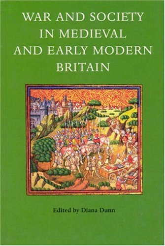 Stock image for War and Society in Medieval and Early Modern Britain for sale by OwlsBooks