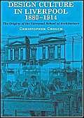 Beispielbild fr Design Culture in Liverpool 1880-1914. The origins of the Liverpool School of Architecture. zum Verkauf von Kloof Booksellers & Scientia Verlag