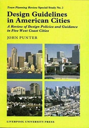 Imagen de archivo de Design Guidelines in American Cities: A Review of Design Policies and Guidance in Five West-Coast Cities (TPR [Town Planning Review] Special Studies, 2) (Volume 2) a la venta por GF Books, Inc.