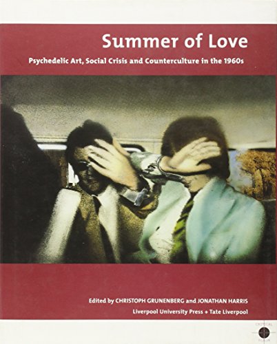 9780853239192: Summer of Love: Psychedelic Art, Social Crisis and Counterculture in 1960s (Tate Liverpool Critical Forum, 8) (Volume 8)