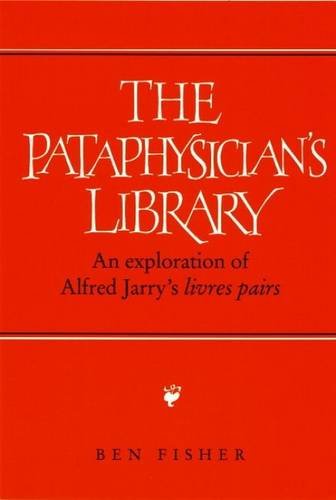 9780853239260: The Pataphysician’s Library: An Exploration of Alfred Jarry’s ‘Livres pairs’