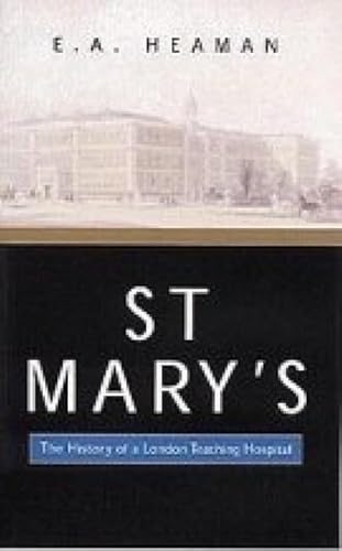 Beispielbild fr St Mary  s: The History of a London Teaching Hospital zum Verkauf von WorldofBooks