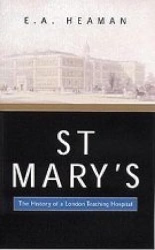9780853239789: St Mary’s: The History of a London Teaching Hospital