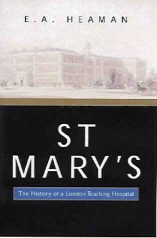 9780853239789: St Mary’s: The History of a London Teaching Hospital