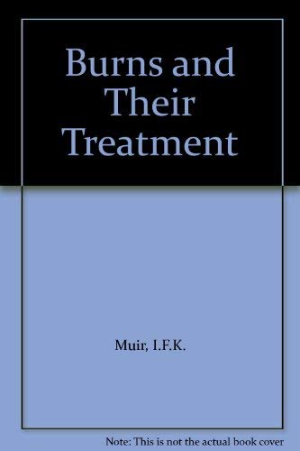 9780853241010: Burns and Their Treatment
