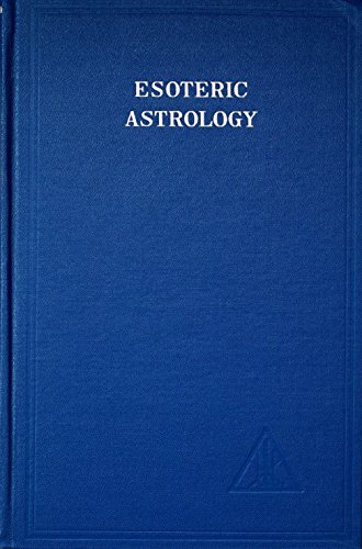 Stock image for Esoteric Astrology, Vol. 3: Esoteric Astrology v.3 for sale by West With The Night