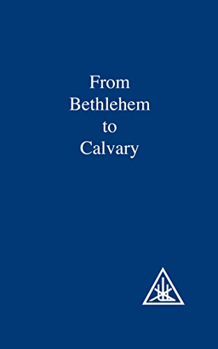 Imagen de archivo de From Bethlehem to Calvary;: Initiations of Jesus a la venta por HPB-Emerald