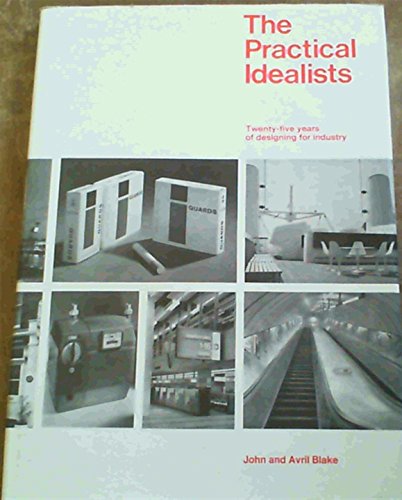 9780853312376: The Practical Idealists: Twenty-five Years of Designing for Industry