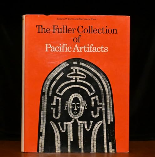 The Fuller Collection of Pacific artifacts (9780853312819) by Roland W. Force & Maryanne Force