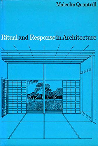 Beispielbild fr Ritual and Response in Architecture / Malcolm Quantrill zum Verkauf von Licus Media