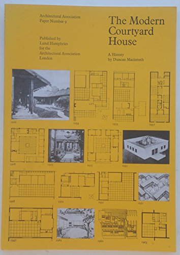 Imagen de archivo de The modern courtyard house: A history (Architectural Association. Paper no. 9) a la venta por Hennessey + Ingalls