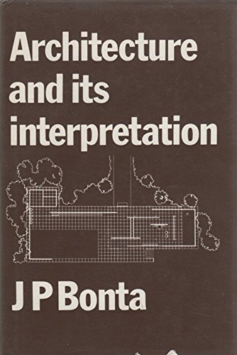 9780853313359: Architecture and its interpretation: A study of expressive systems in architecture