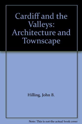 9780853313557: Cardiff and the Valleys: Architecture and Townscape