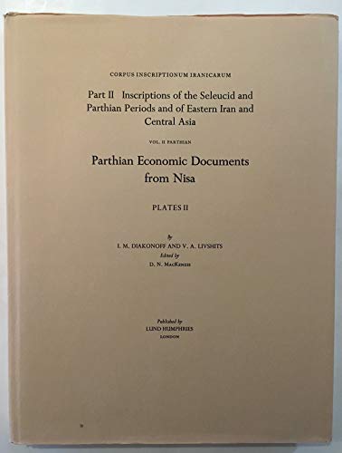 9780853313991: Corpus Inscriptionum Iranicarum: Inscriptions of the Seleucid and Parthian Periods and of Eastern Iran and Central Asia, v.2: Parthian, Parthian Economic Documents from Nisa, Plates 2 Pt. 2