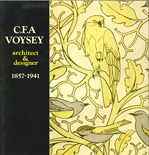 Stock image for C.F.A.Voysey: Architect and Designer, 1857-1941 for sale by Reader's Corner, Inc.