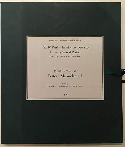 9780853314196: Corpus Inscriptionum Iranicarum: Persian Inscriptions Down to the Early Safavid Period, v.6: Mazandaaran Province, Portfolio 1 Pt. 4