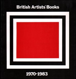 Beispielbild fr British Artists' Books : 1970-1983 zum Verkauf von Better World Books