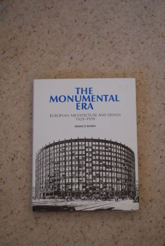Stock image for Monumental Era: European Architecture and Design, 1929-1939 for sale by Aynam Book Disposals (ABD)