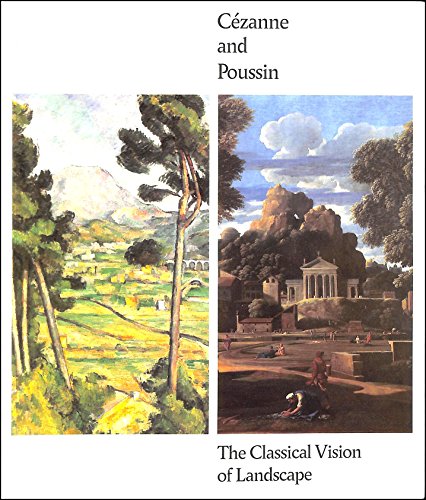 Imagen de archivo de Cezanne and Poussin: The Classical Vision of Landscape a la venta por WorldofBooks