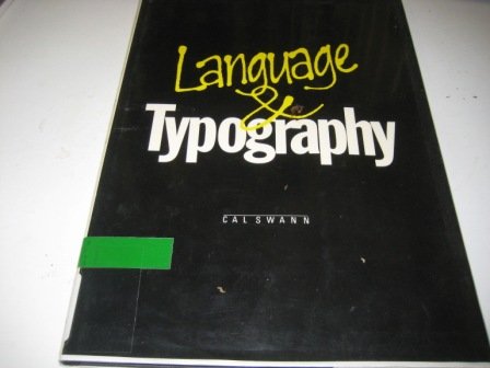 Stock image for Language and Typography: An Introduction to the Basic Theories of Language and Its Visible Transmission as Typography for sale by WorldofBooks