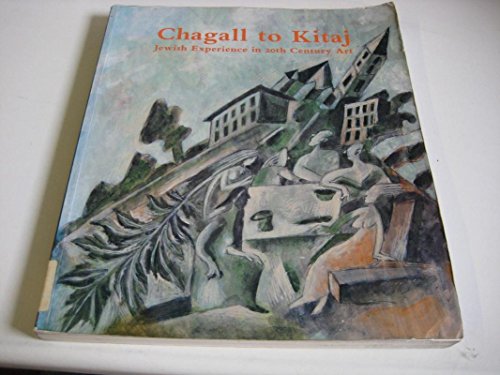 Beispielbild fr CHAGALL TO KITAJ: JEWISH EXPERIENCE IN 20TH CENTURY ART. zum Verkauf von Burwood Books