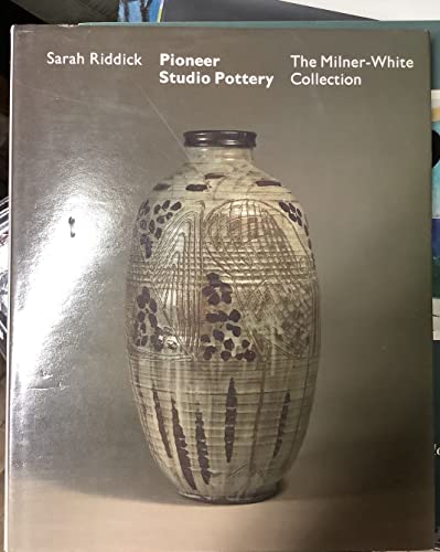 Beispielbild fr Pioneer Studio Pottery the Milner-White Collection zum Verkauf von ThriftBooks-Dallas