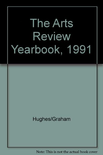 The Arts Review Yearbook, 1991 (9780853315957) by Hughes, Graham