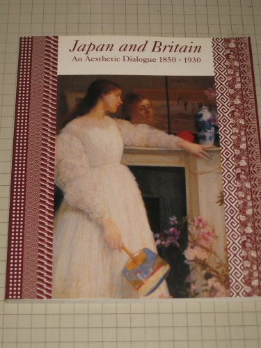 Stock image for Japan and Britain : An Aesthetic Dialogue 1850-1930 for sale by Manchester By The Book